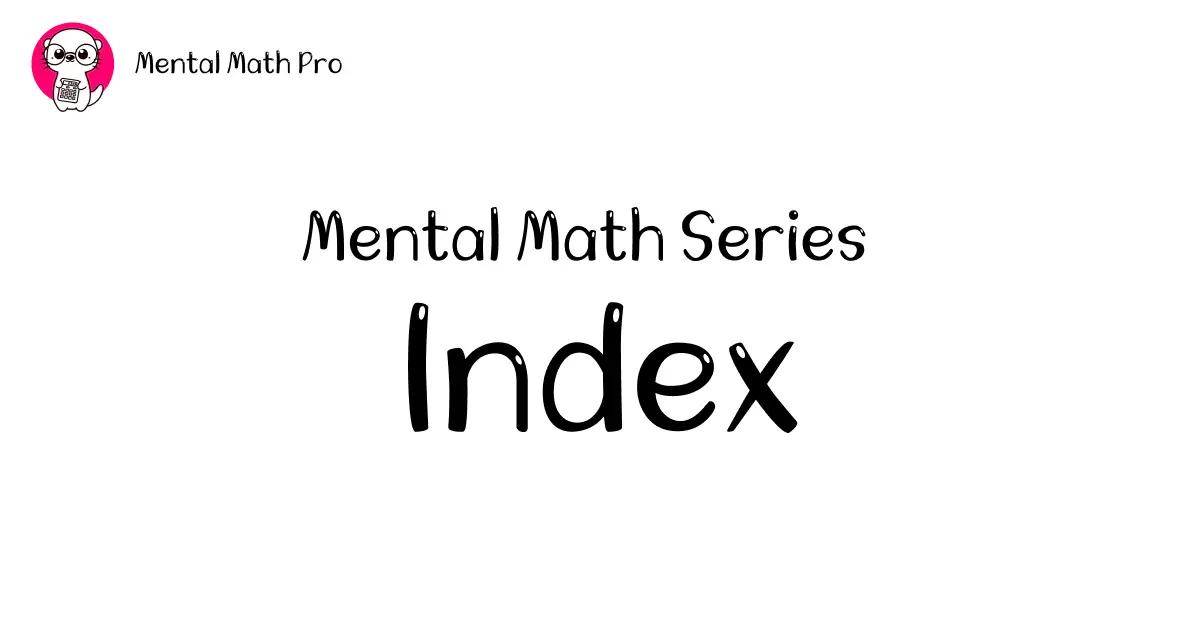 Mental Math Series Index