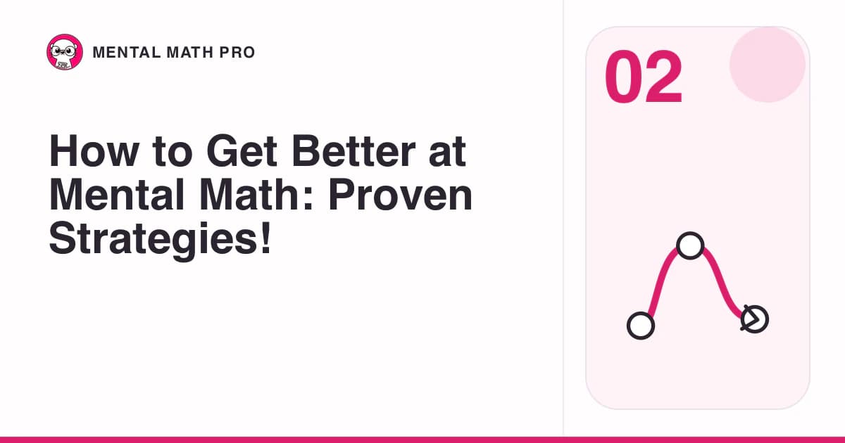 How to Get Better at Mental Math: Proven Strategies!