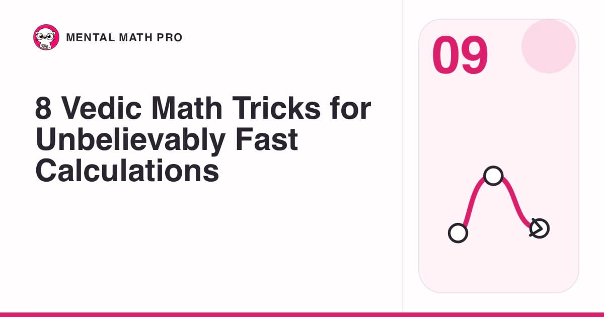 8 Vedic Math Tricks for Unbelievably Fast Calculations