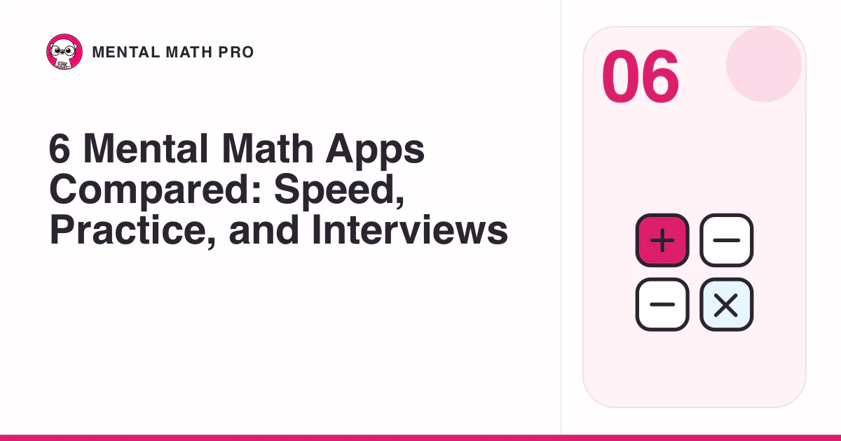 Math Cheat App 6 Mental Math Apps Compared for Speed and Practice